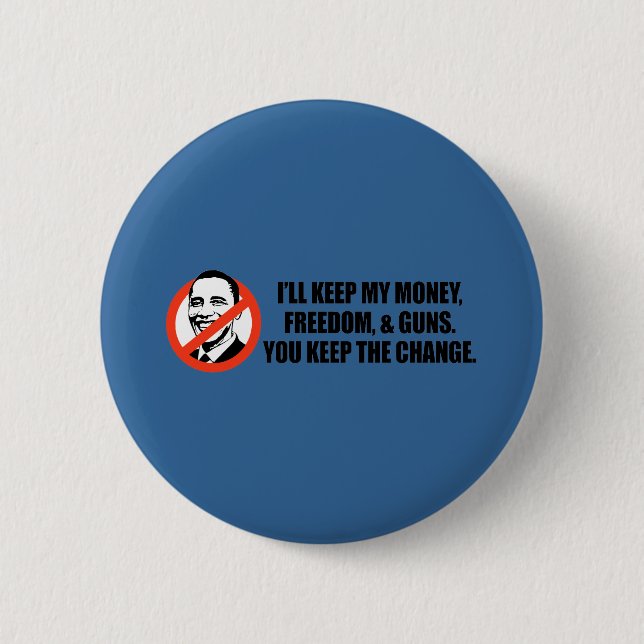 Anti-Obama T-shirt - You keep the change Pinback Button (Front)