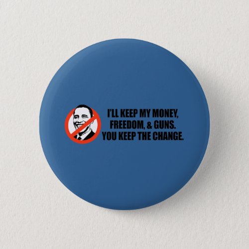 Anti_Obama T_shirt _ You keep the change Pinback Button