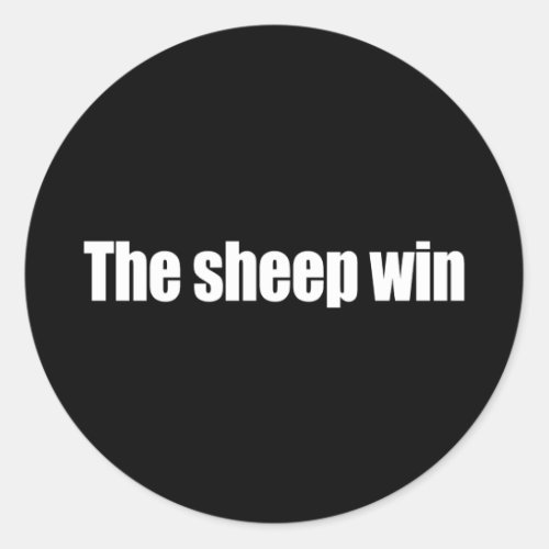 Anti_Obama _ the sheep win Classic Round Sticker
