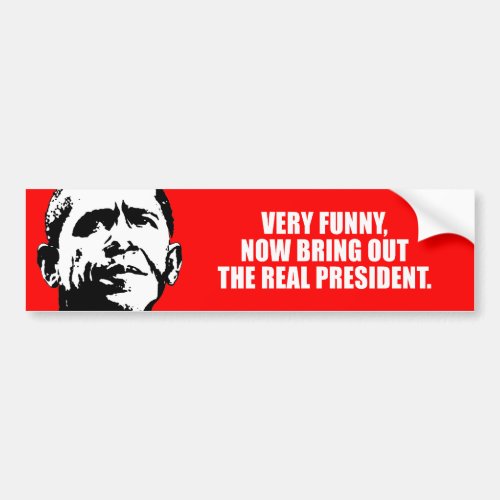 ANTI_OBAMA_ Very funny now bring out the real pre Bumper Sticker