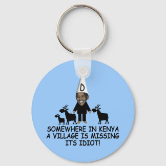 Anti Obama,village idiot Keychain