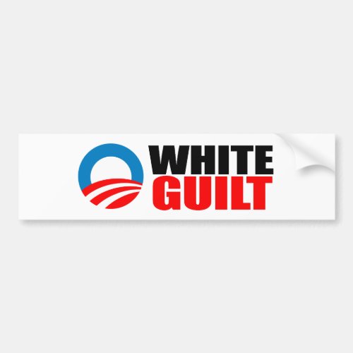 Anti_Obama _ WHITE GUILT Bumper Sticker