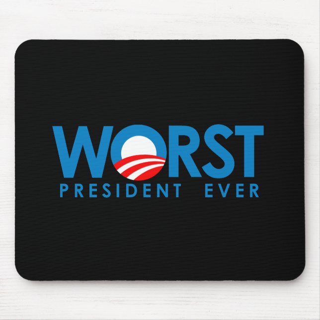 Anti-Obama - Worst President Ever Mouse Pad (Front)
