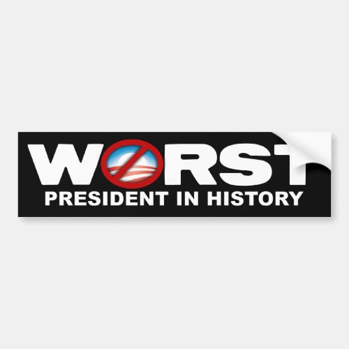 Anti Obama _ Worst President in History Bumper Sticker
