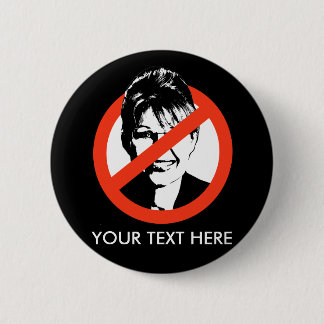 Anti-Palin Button / Custom Text