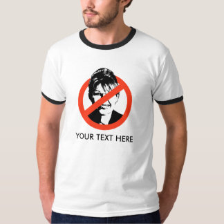 Anti-Palin T-shirt / Custom Text