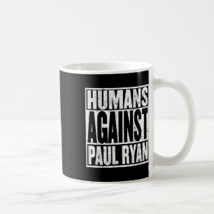 Anti Paul Ryan Shirt Funny Resist Tee  Coffee Mug