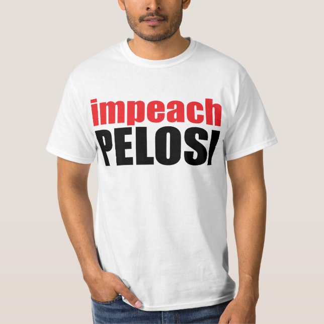 Anti-Pelosi: Impeach Pelosi T-Shirt (Front)