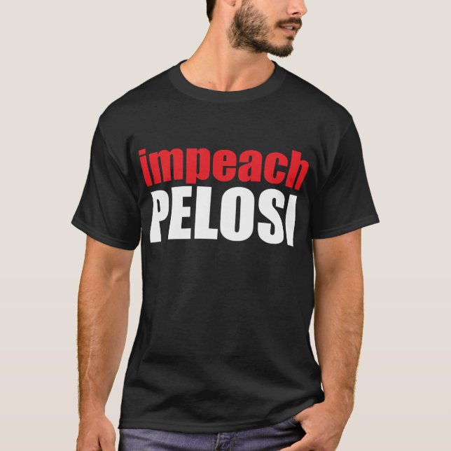 Anti-Pelosi: Impeach Pelosi T-Shirt (Front)