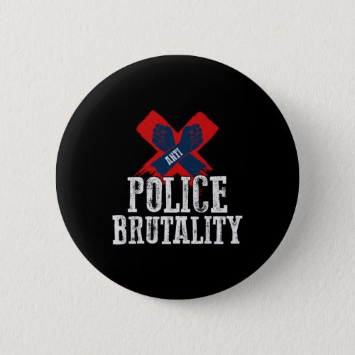 Anti Police Brutality Justice Police Violence Gift Button