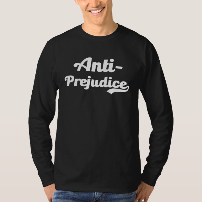 Anti Prejudice Equality No Hatred Discrimination S T-Shirt (Front)