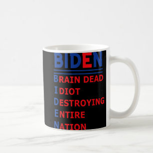 Anti President Joe Biden Idiot Fun Democratic Repu Coffee Mug