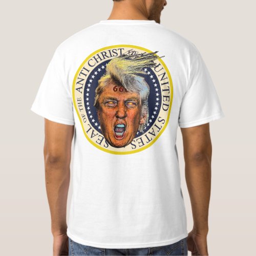 Anti President Trump Seal of the Anti Christ T_Shirt