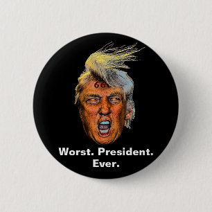 Anti President Trump - Worst President Ever Button
