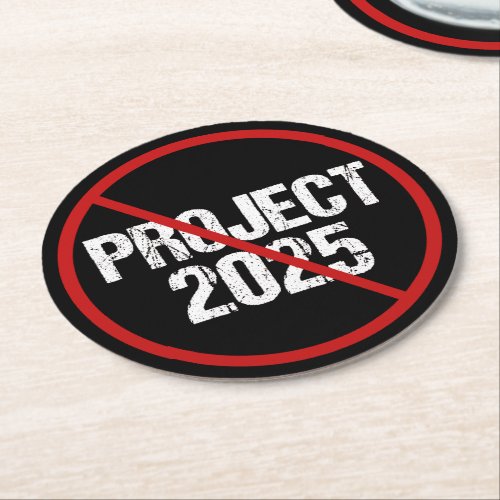 Anti Project 2025 Political Round Paper Coaster