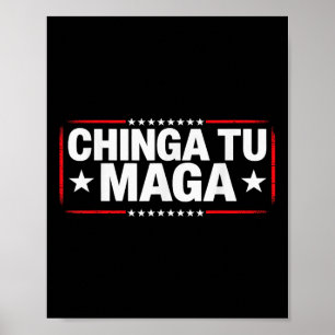 Anti- Protest Apparel Chinga Tu Statement Poster