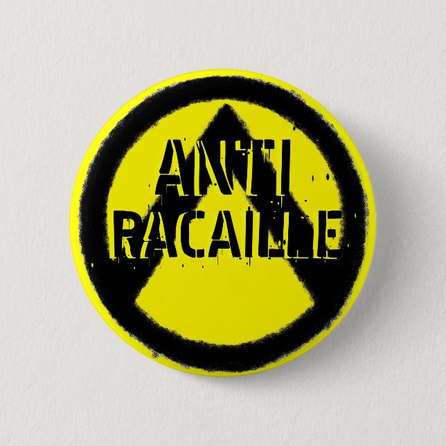 ANTI RACAILLE PINBACK BUTTON (Front)