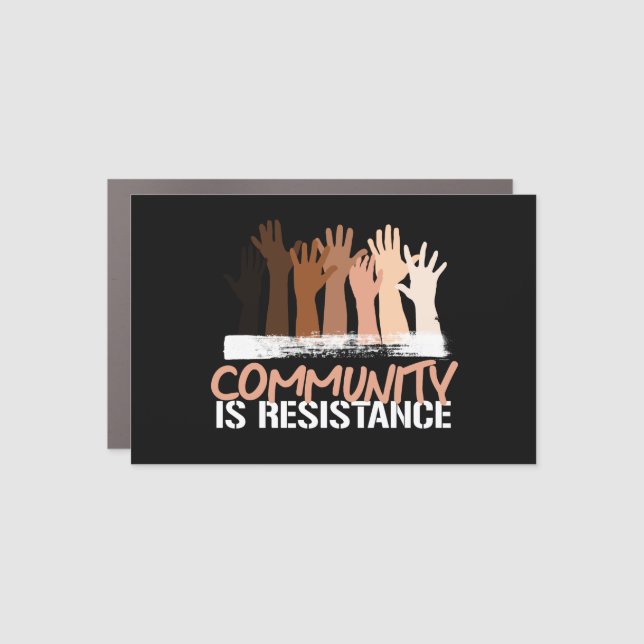 Anti-Racism Community is Resistance Square Sticker Car Magnet (Front)