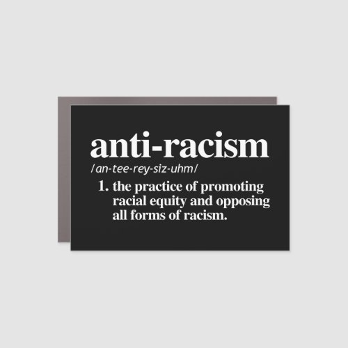 Anti_Racism Definition Car Magnet