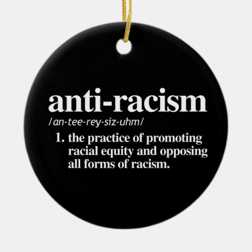 Anti_Racism Definition Ceramic Ornament