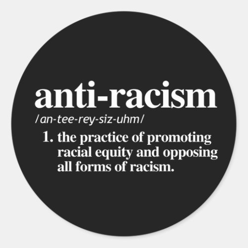 Anti_Racism Definition Classic Round Sticker