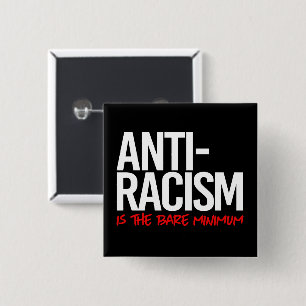 Anti-Racism is the bare minimum Rectangular Sticke Button