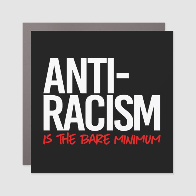 Anti-Racism is the bare minimum Rectangular Sticke Car Magnet (Front)