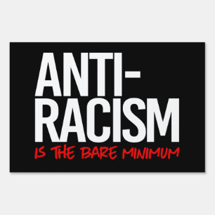Anti-Racism is the bare minimum Rectangular Sticke Sign