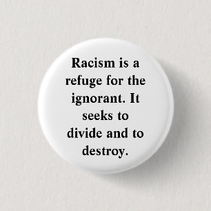 ANTI-RACISM PINBACK BUTTON
