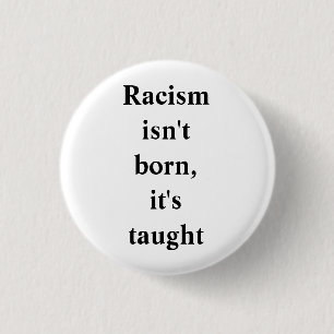 ANTI-RACISM PINBACK BUTTON