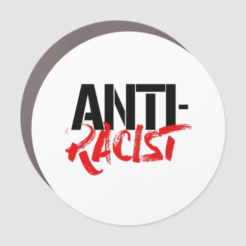 ANTI_RACIST CAR MAGNET