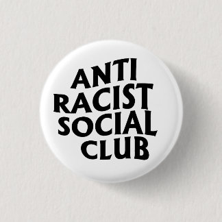 Anti-Racist Club Button