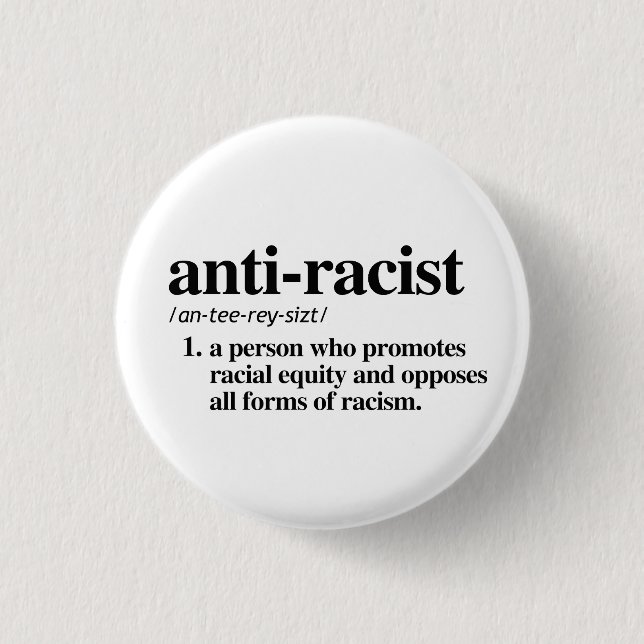 Anti-Racist Definition Button (Front)