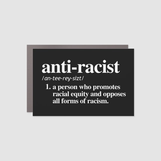 Anti-Racist Definition Car Magnet (Front)