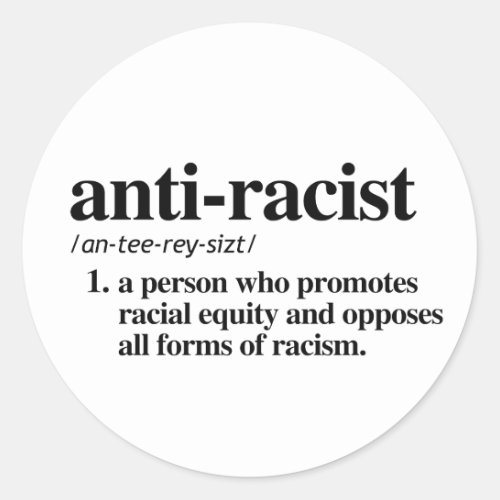 Anti_Racist Definition Classic Round Sticker