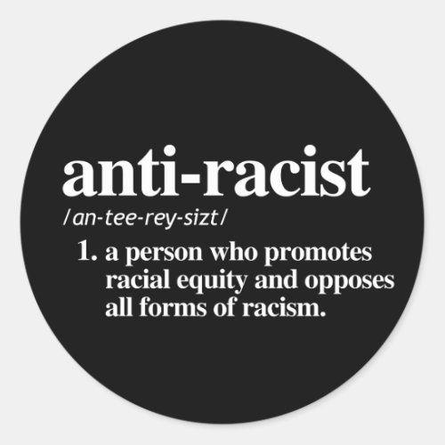Anti_Racist Definition Classic Round Sticker