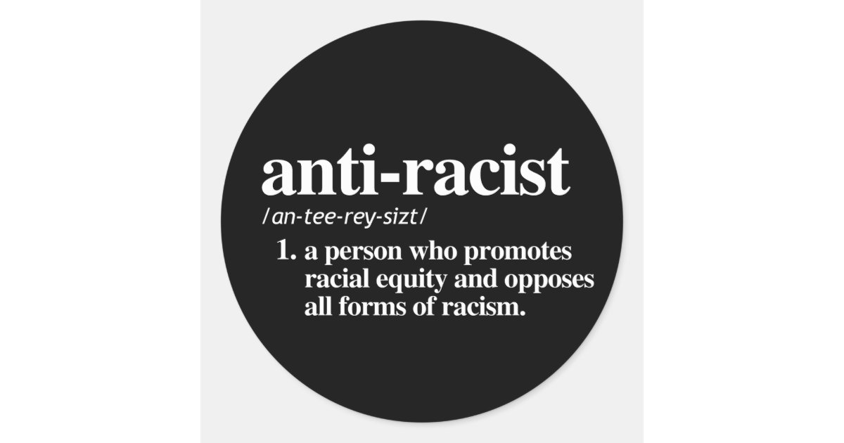 Anti Racist Definition Classic Round Sticker Zazzle Anti Racist Definition Classic Round Sticker Zazzle