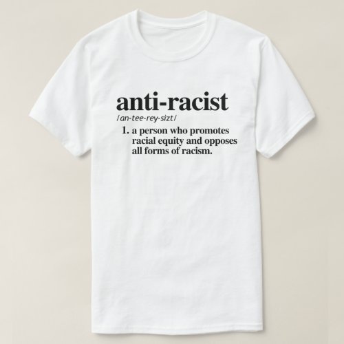 Anti_Racist Definition T_Shirt
