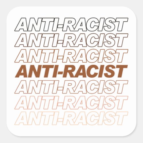 Anti_Racist Pattern Square Sticker
