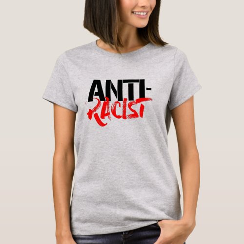 ANTI_RACIST T_Shirt