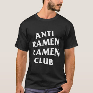 Anti Ramen Ramen Club Whitelogo Front Back Design T-Shirt