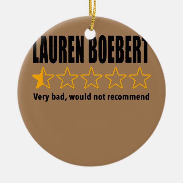 Anti Rep Lauren Boebert Boebert Bad Review  Ceramic Ornament (Front)