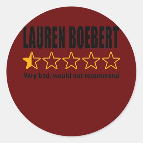 Anti Rep Lauren Boebert Boebert Bad Review  Classic Round Sticker