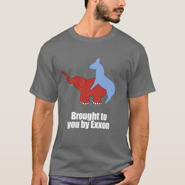 Anti-Republican - Brought to you by exxon T-Shirt (Front)