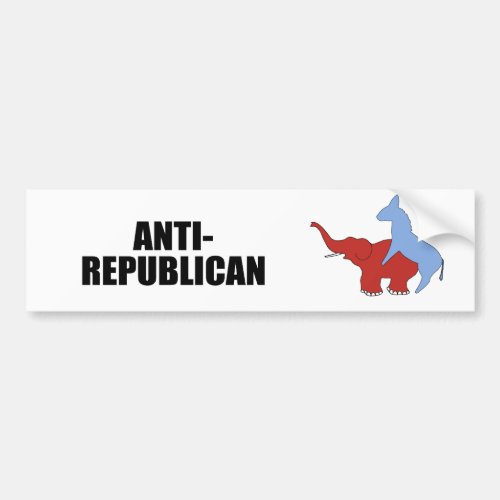 Anti_Republican Bumper Sticker