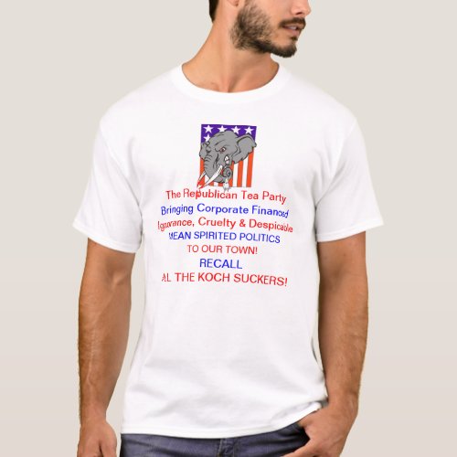 Anti_Republican Tea Party Protest T_Shirt