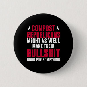 Anti Republican Vote Democrat Compost Republicans Button