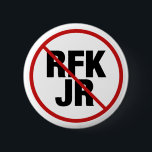 Anti RFK Jr. Robert F. Kennedy Political Button<br><div class="desc">Democrats unite against RFK Jr. This political candidate for the 2024 election for president does not demonstrate democratic party values. A red strike through and a circle around the name of Robert F. Kennedy Jr on a political button.</div>