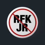 Anti RFK Jr. Robert F. Kennedy Political Button<br><div class="desc">Democrats unite against RFK Jr. This political candidate for the 2024 election for president does not demonstrate democratic party values. A red strike through and a circle around the name of Robert F. Kennedy Jr on a political button.</div>
