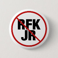 Anti RFK Jr. Robert F. Kennedy Political